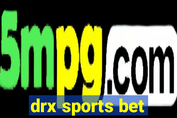 drx sports bet